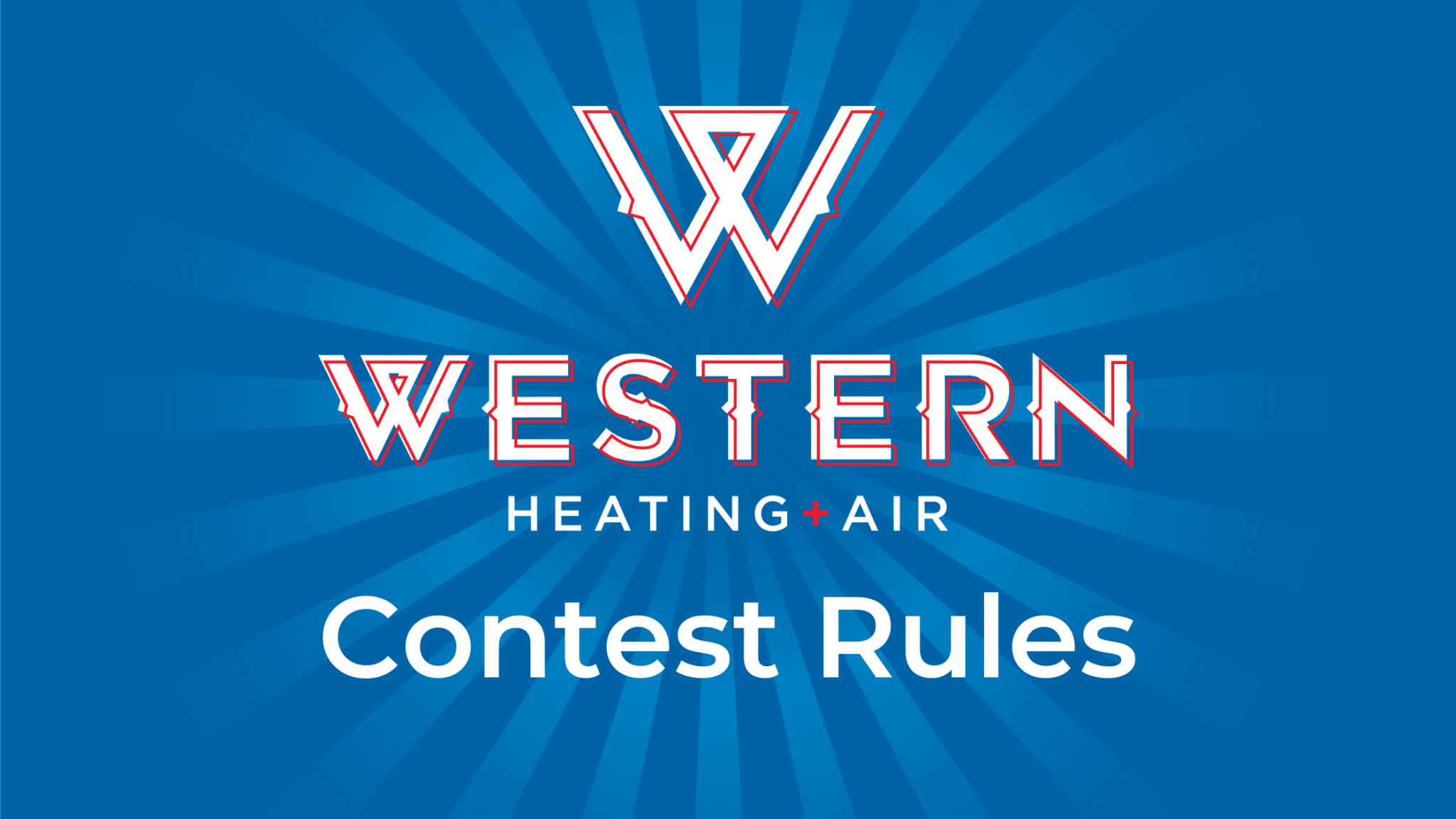 Western Heating and Air Conditioning Contest Rules - Western Heating, Air & Plumbing